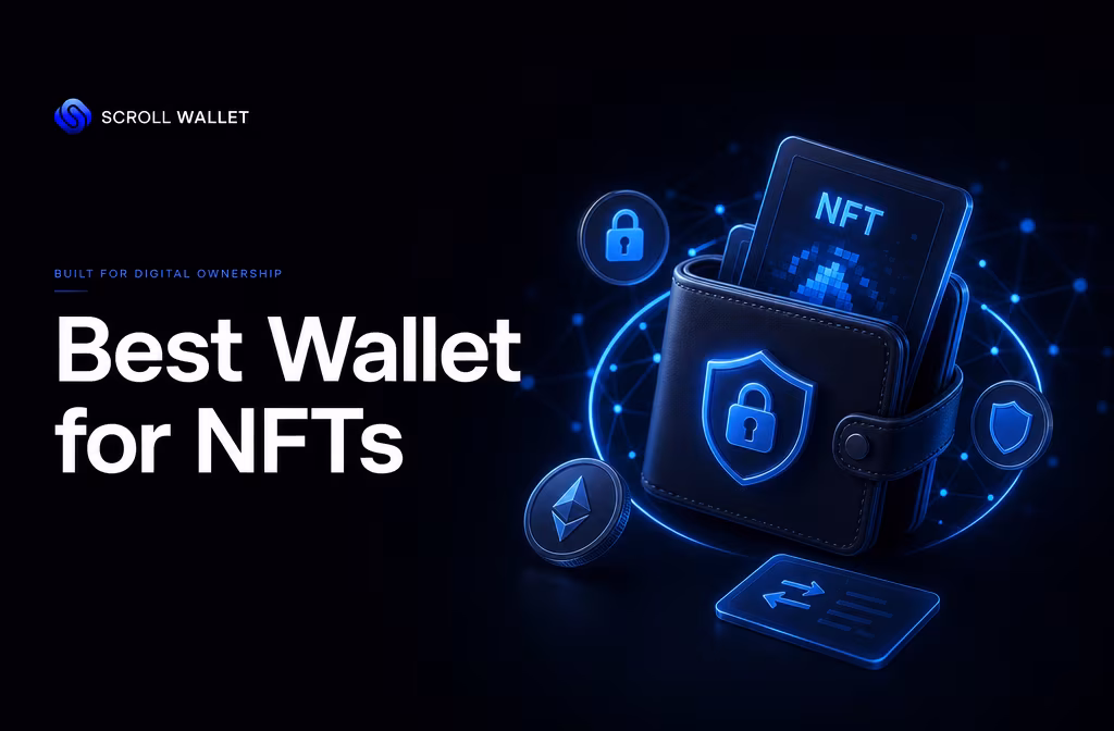 The Best Wallet for NFTs: Secure Viewing and Trading | Scroll Wallet